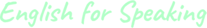 English for Speaking